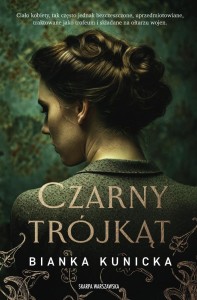 CZARNY TRÓJKĄT, BIANKA KUNICKA