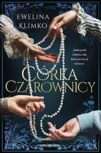 CÓRKA CZAROWNICY, EWELINA KLIMKO