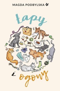 ŁAPY I OGONY, PODBYLSKA MAGDA