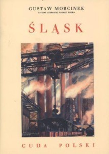 ŚLĄSK - CUDA POLSKI, GUSTAW MORCINEK