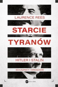STARCIE TYRANÓW. HITLER I STALIN..