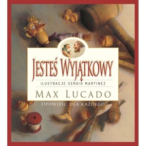 JESTEŚ WYJĄTKOWY TW, MAX LUCADO