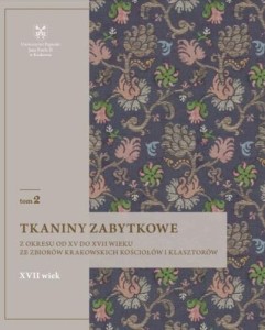 TKANINY ZABYTKOWE Z OKRESU OD XV DO XVII WIEKU T.2