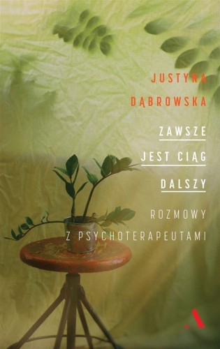 Zawsze jest ciąg dalszy, Justyna Dąbrowska