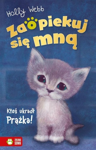 Zaopiekuj się mną. Ktoś ukradł Prążka, Holly Webb