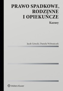 PRAWO SPADKOWE, RODZINNE I OPIEKUŃCZE. KAZUSY
