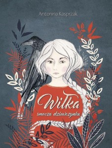 WIŁKA SMOCZA DZIEWCZYNKA, ANTONINA KASPRZAK