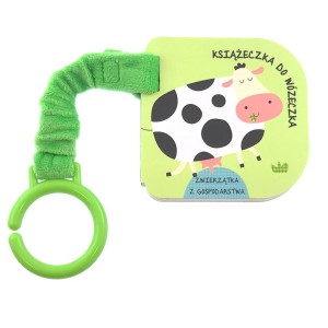 KSIĄŻECZKA DO WÓZECZKA. ZWIERZĄTKA Z GOSPODARSTWA