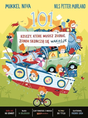101 rzeczy, które musisz zrobić, zanim skończą...