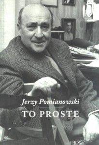 JERZY POMIANOWSKI. TO PROSTE