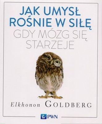 Jak umysł rośnie w siłę, gdy mózg się starzeje