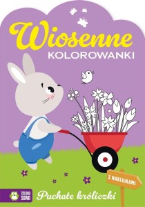 WIOSENNE KOLOROWANKI. PUCHATE KRÓLICZKI