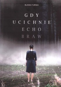 GDY UCICHNIE ECHO BRAW, BLANKA TURSKA