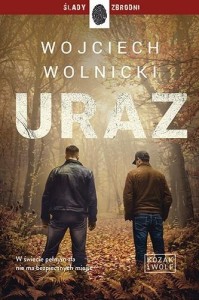 KOZAK I WOLF T.2 URAZ, WOJCIECH WOLNICKI