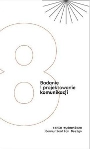 BADANIE I PROJEKTOWANIE KOMUNIKACJI T.8