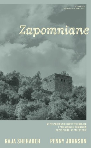 Zapomniane. W poszukiwaniu ukrytych miejsc...