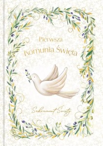 KSIĄŻECZKA A5 PAMIĄTKA KOMUNIJNA. GOŁĄB W OLIWKACH