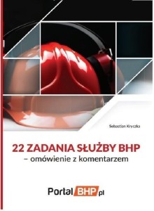 22 ZADANIA SŁUŻBY BHP - OMÓWIENIE Z KOMENTARZEM