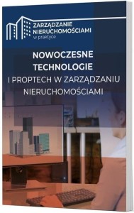 NOWOCZESNE TECHNOLOGIE I PROPTECH W ZARZĄDZANIU...