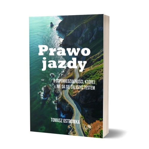 Prawo jazdy. O odpowiedzialności, której nie da...