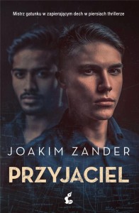 PRZYJACIEL, JOAKIM ZANDER, WOJCIECH ŁYGAŚ