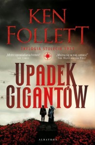 TRYLOGIA STULECIE T.1 UPADEK GIGANTÓW, KEN FOLLETT