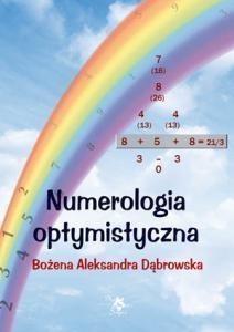 NUMEROLOGIA OPTYMISTYCZNA, BOŻENA A. DĄBROWSKA
