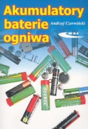 Akumulatory, baterie, ogniwa, Andrzej Czerwiński