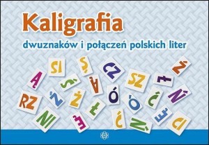 KALIGRAFIA DWUZNAKÓW I POŁĄCZEŃ POLSKICH LITER