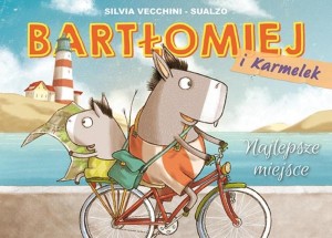 BARTŁOMIEJ I KARMELEK T. 1 NAJLEPSZE MIEJSCE