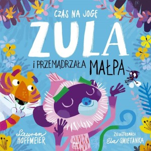 CZAS NA JOGĘ. ZULA I PRZEMĄDRZAŁA MAŁPA