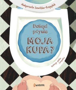 DOKĄD PŁYNIE MOJA KUPA?