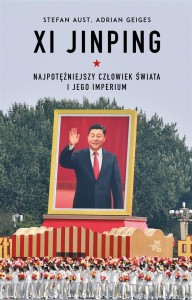 XI JINPING. NAJPOTĘŻNIEJSZY CZŁOWIEK ŚWIATA..
