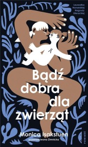 BĄDŹ DOBRA DLA ZWIERZĄT, MONICA ISAKSTUEN
