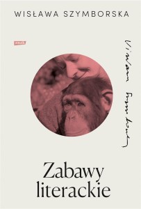 ZABAWY LITERACKIE, WISŁAWA SZYMBORSKA