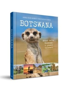 BOTSWANA. PRZEZ DELTĘ OKAWANGO I PIASKI KALAHARI