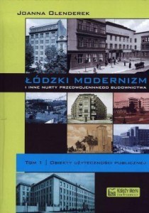 ŁÓDZKI MODERNIZM I INNE NURTY...T.1