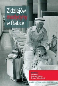Z DZIEJÓW MEDYCYNY W RABCE