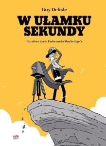 W UŁAMKU SEKUNDY. BURZLIWE ŻYCIE EADWEARDA..