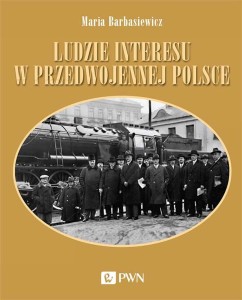 LUDZIE INTERESU W PRZEDWOJENNEJ POLSCE