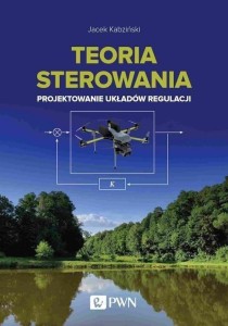 TEORIA STEROWANIA. PROJEKTOWANIE UKŁADÓW REGULACJI