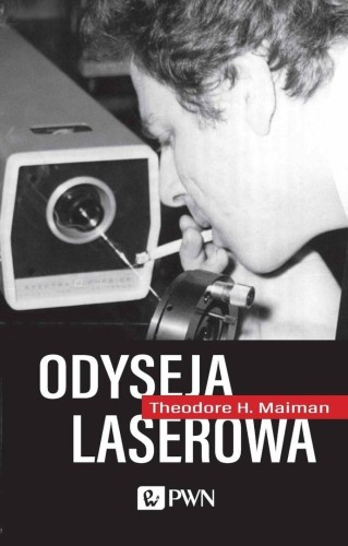Odyseja laserowa, Theodore H. Maiman