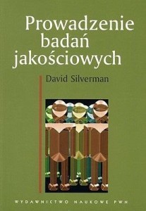 PROWADZENIE BADAŃ JAKOŚCIOWYCH, DAVID SILVERMAN