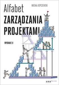 ALFABET ZARZĄDZANIA PROJEKTAMI. WYD.II