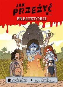 JAK PRZEŻYĆ W.. PREHISTORII