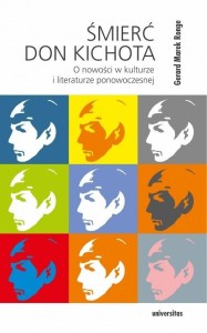 ŚMIERĆ DON KICHOTA. O NOWOŚCI W KULTURZE..