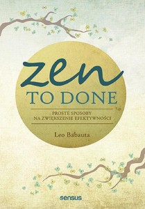 ZEN TO DONE. PROSTE SPOSOBY NA ZWIĘKSZENIE...