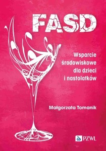 FASD. WSPARCIE ŚRODOWISKOWE DLA DZIECI I NASTOLATK