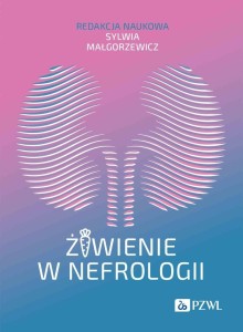 ŻYWIENIE W NEFROLOGII, SYLWIA MAŁGORZEWICZ
