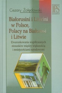 BIAŁORUSINI I LITWINI W POLSCE. POLACY NA...